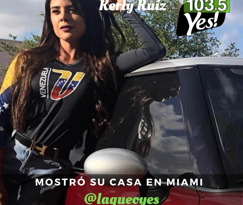 Kerly Ruiz publicó cómo será su nuevo hogar en Miami.